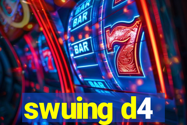 swuing d4